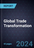 Global Trade Transformation, 2024-2035- Product Image