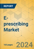 E-prescribing Market - Focused Insights 2024-2029- Product Image