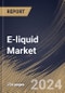 E-liquid Market Size, Share & Trends Analysis Report By Type (Bottled and Pre-Filled), By Distribution Channel, By Flavor Type, By Regional Outlook and Forecast, 2024-2031 - Product Image