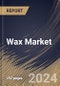 Wax Market Size, Share & Trends Analysis Report By Type (Paraffin/Mineral Wax, Synthetic Wax, Natural Wax, and Other Types), By Application, By Regional Outlook and Forecast, 2024-2031 - Product Image