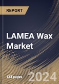 LAMEA Wax Market Size, Share & Trends Analysis Report By Type (Paraffin/Mineral Wax, Synthetic Wax, Natural Wax, and Other Types), By Application, By Country and Growth Forecast, 2024 - 2031- Product Image