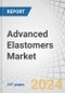 Advanced Elastomers Market by Type (Thermoplastic Elastomers, Silicon Elastomers), Application (Insulations, Implants), End-Use Industry (Medical, Industrial, Aerospace & Defense), Region- Global Forecast to 2029 - Product Image