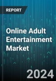 Online Adult Entertainment Market by Content Type (Adult Games, Adult Videos/Movies, Audio), Monetization Models (Ad-Supported, Freemium, Pay-Per-View), Interactive Type, Age Group, End-User - Global Forecast 2025-2030- Product Image