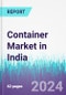 Container Market in India - Product Thumbnail Image