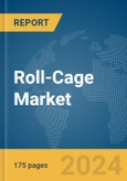 Roll-Cage Market Report 2024- Product Image