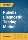 Rubella Diagnostic Testing Market Report 2024- Product Image