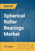 Spherical Roller Bearings Market Report 2024- Product Image