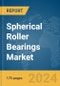 Spherical Roller Bearings Market Report 2024 - Product Image