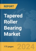 Tapered Roller Bearing Market Report 2024- Product Image