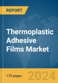 Thermoplastic Adhesive Films Market Report 2024- Product Image