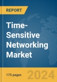 Time-Sensitive Networking (TSN) Market Report 2024- Product Image