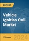 Vehicle Ignition Coil Market Report 2024 - Product Thumbnail Image