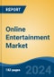 Online Entertainment Market - Global Industry Size, Share, Trends, Opportunity, and Forecast, 2019-2029F - Product Thumbnail Image