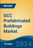 GCC Prefabricated Buildings Market, By Country, Competition, Forecast & Opportunities, 2019-2029F- Product Image