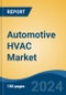 Automotive HVAC Market - Global Industry Size, Share, Trends, Opportunity, and Forecast, 2019-2029F - Product Image