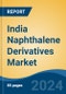 India Naphthalene Derivatives Market, By Region, Competition Forecast & Opportunities, 2020-2030F - Product Thumbnail Image