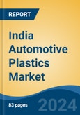 India Automotive Plastics Market, By Region, Competition Forecast & Opportunities, 2020-2030F- Product Image