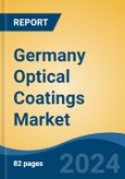 Germany Optical Coatings Market, By Region, Competition Forecast & Opportunities, 2019-2029F- Product Image