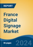 France Digital Signage Market, By Region, Competition Forecast & Opportunities, 2019-2029F- Product Image