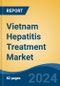 Vietnam Hepatitis Treatment Market, By Region, Competition Forecast & Opportunities, 2019-2029F - Product Thumbnail Image