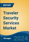 Traveler Security Services Market - Global Industry Size, Share, Trends, Opportunity, and Forecast, 2019-2029F- Product Image