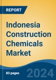 Indonesia Construction Chemicals Market, By Region, Competition Forecast & Opportunities, 2019-2029F- Product Image