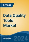 Data Quality Tools Market - Global Industry Size, Share, Trends, Opportunity, and Forecast, 2019-2029F- Product Image