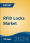 RFID Locks Market - Global Industry Size, Share, Trends, Opportunity, and Forecast, 2019-2029F - Product Thumbnail Image