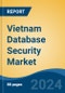 Vietnam Database Security Market, By Region, Competition Forecast & Opportunities, 2019-2029F - Product Thumbnail Image