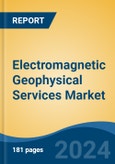 Electromagnetic Geophysical Services Market - Global Industry Size, Share, Trends, Opportunity, and Forecast, 2019-2029F- Product Image