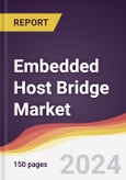 Embedded Host Bridge Market Report: Trends, Forecast and Competitive Analysis to 2031- Product Image