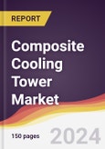 Composite Cooling Tower Market Report: Trends, Forecast and Competitive Analysis to 2030- Product Image