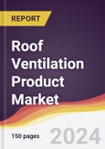 Roof Ventilation Product Market Report: Trends, Forecast and Competitive Analysis to 2030- Product Image