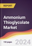 Ammonium Thioglycolate Market Report: Trends, Forecast and Competitive Analysis to 2030- Product Image