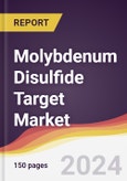 Molybdenum Disulfide Target Market Report: Trends, Forecast and Competitive Analysis to 2030- Product Image