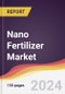 Nano Fertilizer Market Report: Trends, Forecast and Competitive Analysis to 2030 - Product Image