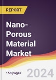 Nano-Porous Material Market Report: Trends, Forecast and Competitive Analysis to 2030- Product Image