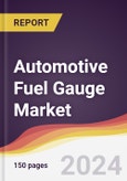 Automotive Fuel Gauge Market Report: Trends, Forecast and Competitive Analysis to 2030- Product Image