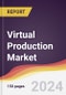 Virtual Production Market Report: Trends, Forecast and Competitive Analysis to 2030 - Product Thumbnail Image