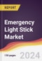 Emergency Light Stick Market Report: Trends, Forecast and Competitive Analysis to 2030 - Product Image