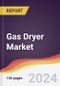 Gas Dryer Market Report: Trends, Forecast and Competitive Analysis to 2030 - Product Image