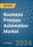 Business Process Automation Market - Global Industry Analysis, Size, Share, Growth, Trends, and Forecast 2031 - By Product, Technology, Grade, Application, End-user, Region: (North America, Europe, Asia Pacific, Latin America and Middle East and Africa)- Product Image