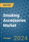 Smoking Accessories Market - Global Industry Analysis, Size, Share, Growth, Trends, and Forecast 2031 - By Product, Technology, Grade, Application, End-user, Region: (North America, Europe, Asia Pacific, Latin America and Middle East and Africa) - Product Image