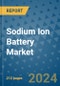 Sodium Ion Battery Market - Global Industry Analysis, Size, Share, Growth, Trends, and Forecast 2031 - By Product, Technology, Grade, Application, End-user, Region: (North America, Europe, Asia Pacific, Latin America and Middle East and Africa) - Product Image