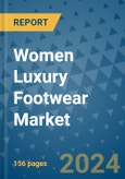 Women Luxury Footwear Market - Global Industry Analysis, Size, Share, Growth, Trends, and Forecast 2031 - By Product, Technology, Grade, Application, End-user, Region: (North America, Europe, Asia Pacific, Latin America and Middle East and Africa)- Product Image