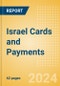 Israel Cards and Payments: Opportunities and Risks to 2028 - Product Thumbnail Image