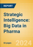 Strategic Intelligence: Big Data in Pharma- Product Image