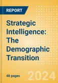 Strategic Intelligence: The Demographic Transition- Product Image