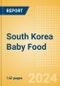 South Korea Baby Food - Market Assessment and Forecasts to 2029 - Product Thumbnail Image