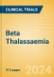 Beta Thalassaemia - Global Clinical Trials Review, 2024 - Product Image